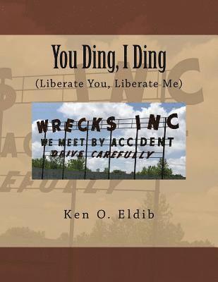 Ken O. Eldib - You Ding, I Ding: Liberate You, Liberate Me, Häftad