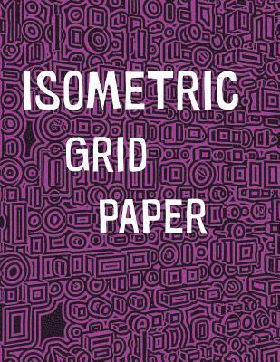 bokomslag Isometric Grid Paper: 1/4' isometric graph paper, 8 1/2 x 11 inches, 200 pages