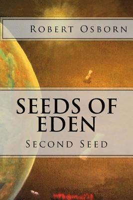 Robert Osborn - Seeds of Eden: Second Seed, Häftad