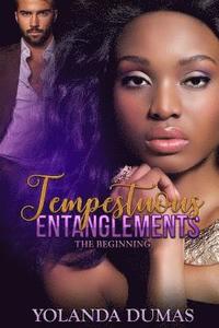 bokomslag Tempestuous Entanglements: The Beginning