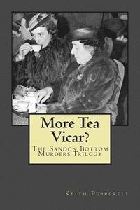 bokomslag More Tea Vicar?: The Sandon Bottom Murders Trilogy