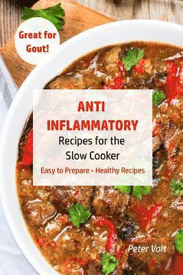 Anti - Inflammatory Recipes for the Slow Cooker 1