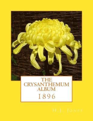 The Crysanthemum Album: 1896 1