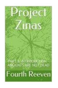 bokomslag Project Zinas: Part 1: Introduction - ANCIENTS ARE NOT DEAD