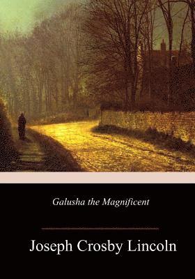 Galusha the Magnificent 1