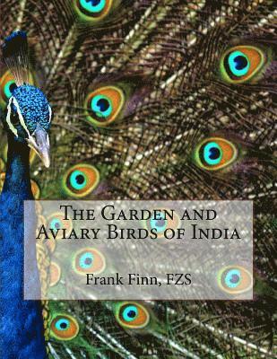 The Garden and Aviary Birds of India 1