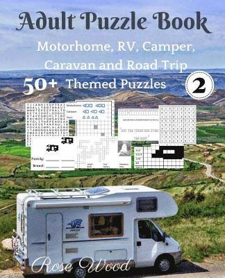 Adult Puzzle Book 2: 50+ Motorhome, RV, Camper, Caravan and Road Trip Themed Puz 1