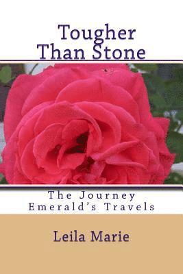 The Journey Emerald's Travels, Tougher Than Stone 1