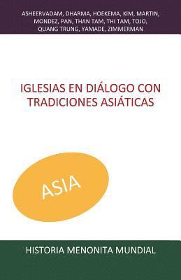 John a. Lapp, C. Arnold Snyder - Iglesias en diálogo con tradiciones asiáticas, Häftad