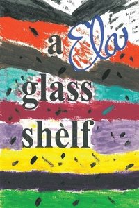 bokomslag A Glass Shelf
