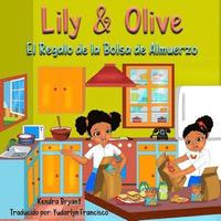 bokomslag Lily & Olive: El Regalo de la Bolsa de Almuerzo