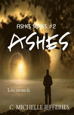 C. Michelle Jefferies - Ashes, Häftad