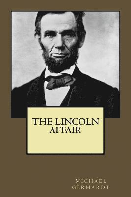 The Lincoln Affair 1