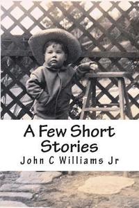 bokomslag A Few Short Stories