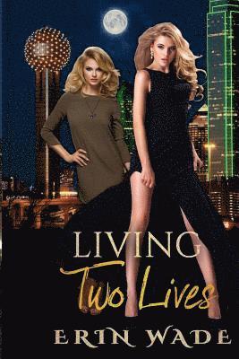 Living Two Lives 1