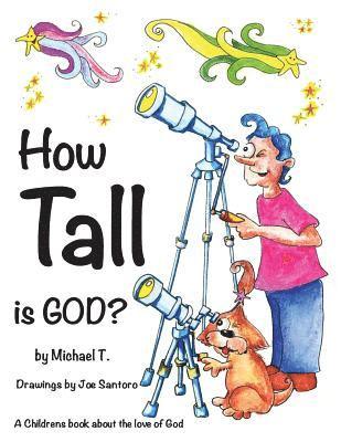 Michael T. Myers - How Tall is God?, Häftad
