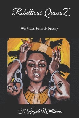 T'Keyah Williams - Rebellious Queenz, Häftad