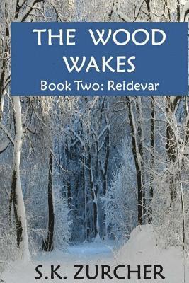 bokomslag The Wood Wakes: Book Two: Reidevar