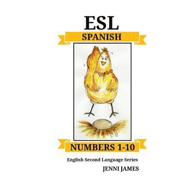 Jenni James - ESL Numbers 1-10 -Spanish: ESL (English Second Language) Series- Spanish, Häftad