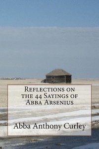bokomslag Reflections on the 44 Sayings of Abba Arsenius