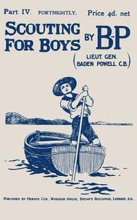 bokomslag Scouting For Boys: Part IV of the Original 1908 Edition