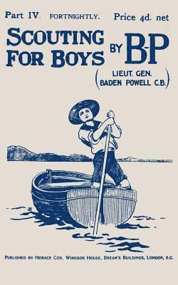 Scouting For Boys: Part IV of the Original 1908 Edition 1