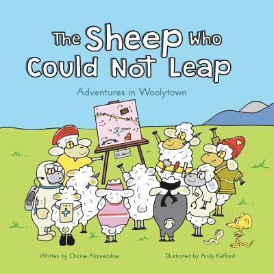 The Sheep Who Could Not Leap: If you were a sheep too, what would you do? 1