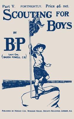 Scouting For Boys: Part V of the Original 1908 Edition 1