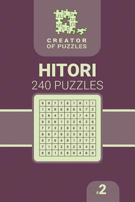 bokomslag Creator of puzzles - Hitori 240 (Volume 2)