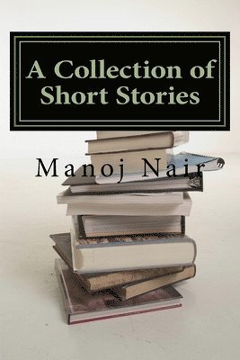 Manoj Nair - A Collection of Short Stories: Book I, Häftad