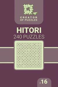 bokomslag Creator of puzzles - Hitori 240 (Volume 16)