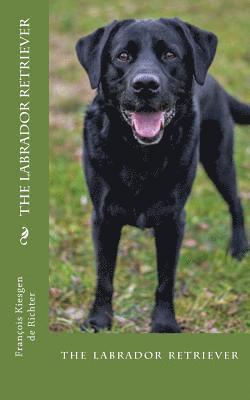 The labrador retriever: the labrador retriever