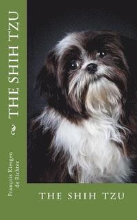 bokomslag The shih tzu: the shih tzu