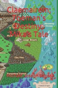 bokomslag Claemairem; Toeman's Destiny, Mika's Tale