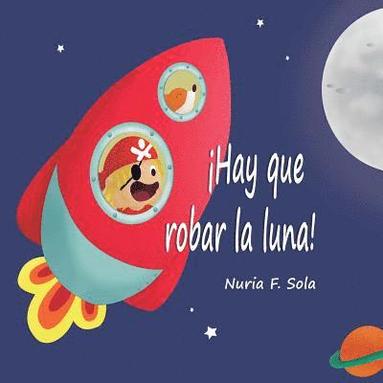 bokomslag ¡Hay que robar la luna!