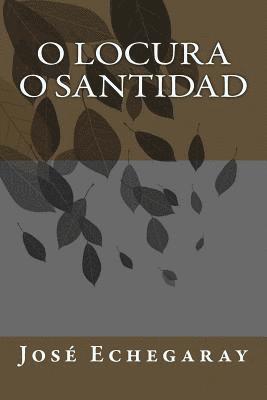 O locura o santidad 1