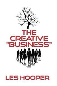 bokomslag The Creative 'Business'