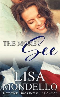 Lisa Mondello - The More I See: a western romance, Häftad