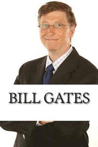 bokomslag Bill Gates: A Biography of the Microsoft Billionaire