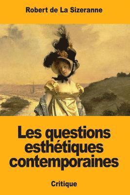 bokomslag Les questions esthétiques contemporaines