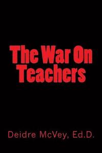 bokomslag The War On Teachers