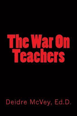 The War On Teachers 1