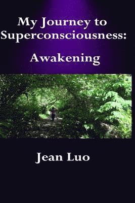 Jean Luo - My Journey to Superconsciousness II: Awakening, Häftad