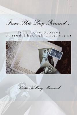 Katie Kolberg Memmel - From This Day Forward..., Häftad