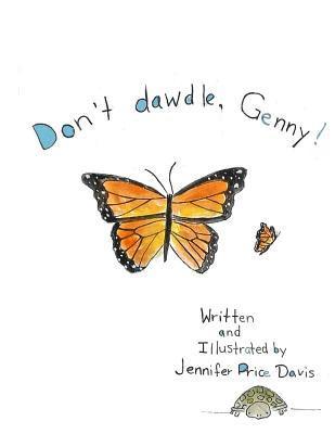 Don't dawdle, Genny! 1