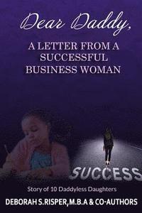 bokomslag Dear Daddy, A Letter From A Successful Business Woman