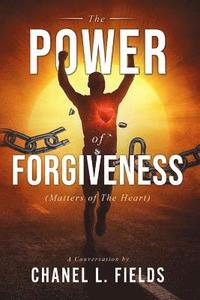 bokomslag The Power of Forgiveness (Matters of the Heart)