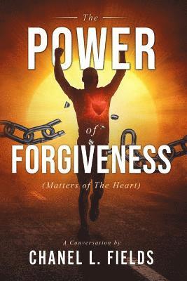 The Power of Forgiveness (Matters of the Heart) 1