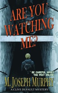 bokomslag Are You Watching Me?: A Clive Dufault Mystery