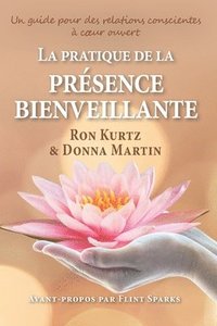 bokomslag La pratique de la présence bienveillante: un guide pour des relations conscientes